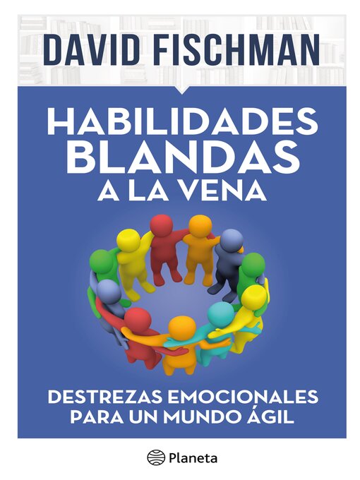 Title details for Habilidades blandas a la vena by David Fischman - Available